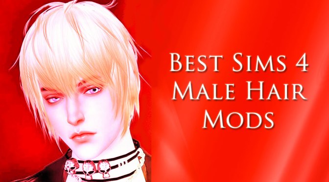 Top 10 Best Sims 4 Male Hair Cc Mods Sims4mods